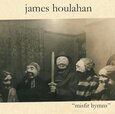 HOULAHAN, JAMES - MISFIT HYMNS (Compact Disc)