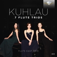 FLUTE EAST TRIO - KUHLAU: 7 FLUTE TRIOS (Compact Disc)
