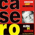 CASERO, ALFREDO - ALMA DE CAMION (Compact Disc)