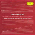MATSUEV, DENIS - SHOSTAKOVICH/SCHNITTKE/LUTOSLAWSKI (Compact Disc)