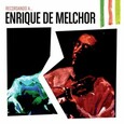 MELCHOR, ENRIQUE DE - RECORDANDO A... ENRIQUE DE MELCHOR (Compact Disc)