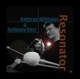 WILLIAMS, KATHRYN - RESONATOR (Compact Disc)