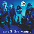 L7 - SMELL THE MAGIC (Disco Vinilo LP)