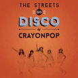 CRAYON POP - STREETS GO DISCO (Compact Disc)