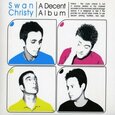 SWAN CHRISTY - A DECENT ALBUM (Compact Disc)