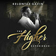 GAVIN, KELONTAE - HIGHER EXPERIENCE (Compact Disc)