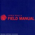 WALLA, CHRIS - FIELD MANUAL (Compact Disc)