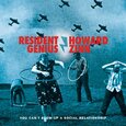 RESIDENT GENIUS/HOWARD ZI - YOU CAN'T BLOW UP A SOCIA (Compact Disc)