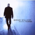 WILLIAMS, BERNIE - MOVING FORWARD (Compact Disc)