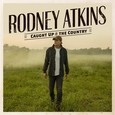 ATKINS, RODNEY - CAUGHT UP IN THE COUNTRY (Compact Disc)
