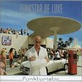 FUNKSTAR DELUXE - FUNKTURISTIC (Compact Disc)