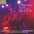 JOHNSON, LUTHER - SLAMMIN' ON THE WEST SIDE (Compact Disc)