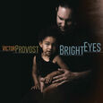 PROVOST, VICTOR - BRIGHT EYES (Compact Disc)