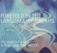 ATLAS, NATACHA - FORETOLD IN THE LANGUAGE (Compact Disc)