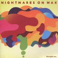 NIGHTMARES ON WAX - THOUGHT SO (Compact Disc)