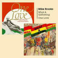 BROOKS, MIKE - WHAT A GATHERING / ONE LOVE (Compact Disc)