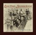 SELDOM SCENE - LONG TIME...SELDOM SCENE (Compact Disc)