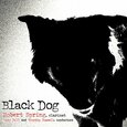 SPRING, ROBERT - BLACK DOG (Compact Disc)