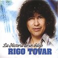 TOVAR, RIGO - LA HISTORIA DE UN IDOLO (Compact Disc)