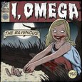 I, OMEGA - RAVENOUS -EP- (Compact Disc)