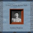 FAIYAZ KHAN, SAID USTAD - GOLDEN SHADOWS (Compact Disc)