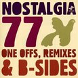 NOSTALGIA 77 - ONE OFFS, REMIXES & B-SID (Compact Disc)