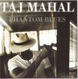 MAHAL, TAJ - PHANTOM BLUES (Compact Disc)
