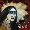 MILLER, BILL - SPIRIT SONGS -BEST OF- (Compact Disc)