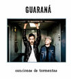 GUARANA - CANCIONES DE TORMENTAS (Compact Disc)