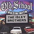 ISLEY BROTHERS - OLD SCHOOL CRUZIN (Compact Disc)