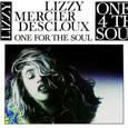 DESCLOUX, LIZZY MERCIER - ONE FOR THE SOUL (Compact Disc)
