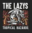 LAZYS - TROPICAL HAZARDS (Compact Disc)