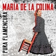 COLINA, MARIA DE LA - PURA FLAMENCURA (Compact Disc)
