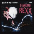 DIAMOND REXX - LAND OF THE DAMNED (Compact Disc)