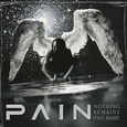 PAIN - NOTHING REMAINS THE SAME (Compact Disc)