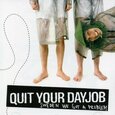 QUIT YOUR DAYJOB - SWEDEN WE GOT A PROBLEM (Compact Disc)