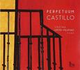 LUCIO-VILLEGAS, CRISTINA - PERPETUUM CASTILLO