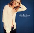 FORDHAM, JULIA - CONCRETE LOVE (Compact Disc)