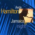 HAMILTON, ANDY - JAMAICA BY NIGHT (Compact Disc)
