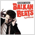 SOKO, ROBERT - BALKAN BEATS SOUNDLAB (Compact Disc)