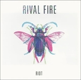 RIVAL FIRE - RIOT -EP- (Compact Disc)