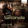 GRAN DUO ITALIANO - SANTÓRSOLA: MUSIC FOR VIOLIN/VIOLA & PIA (Compact Disc)