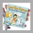 MUNSCH, ROBERT - LOVE YOU FOREVER-THE.. (Compact Disc)