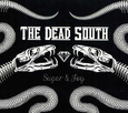 DEAD SOUTH - SUGAR & JOY (Compact Disc)
