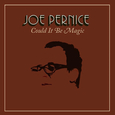 PERNICE, JOE - COULD IT BE MAGIC (Compact Disc)