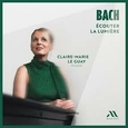 LE GUAY, CLAIRE-MARIE - BACH: ECOUTER LA LUMIERE (Compact Disc)