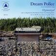 DREAM POLICE - HYPNOTIZED (Disco Vinilo LP)