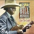 MONROE, BILL - I SAW THE LIGHT -10TR- (Compact Disc)