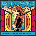 POOR CLARES SISTERS ARUNDEL - LIGHT FOR THE WORLD (Compact Disc)
