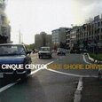 CINQUE CENTO - LAKE SHORE DRIVE (Compact Disc)